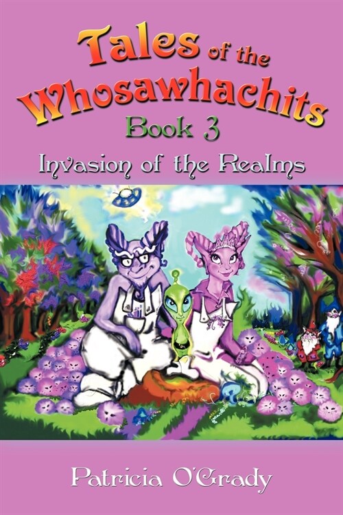 Tales of the Whosawhachits; Invasion of the Realms - Book 3 (Paperback)