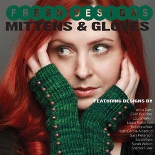 Fresh Designs: Mittens and Gloves (Paperback)