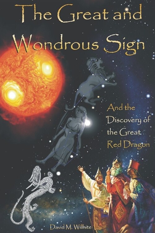 The Great and Wondrous Sign: The Lion, the Virgin and the Great Red Dragon (Paperback)