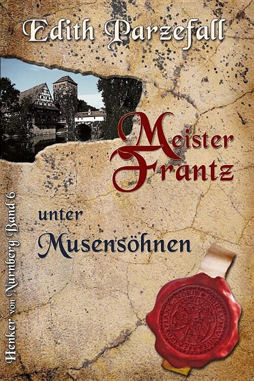 Meister Frantz Unter Musens?nen (Paperback)