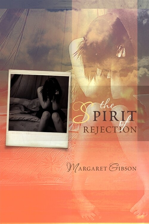 The Spirit of Rejection (Paperback)
