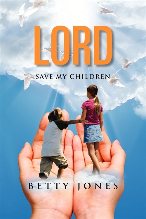 Lord Save My Children (Paperback)