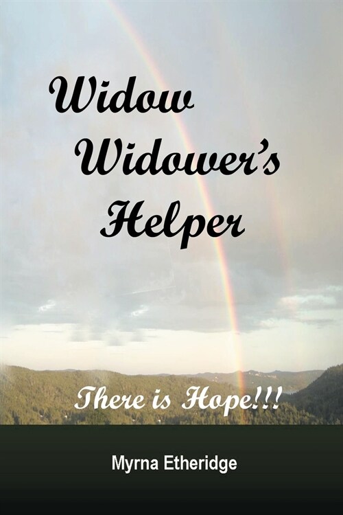 Widow-Widowers Helper: There Is Hope!!! (Paperback)