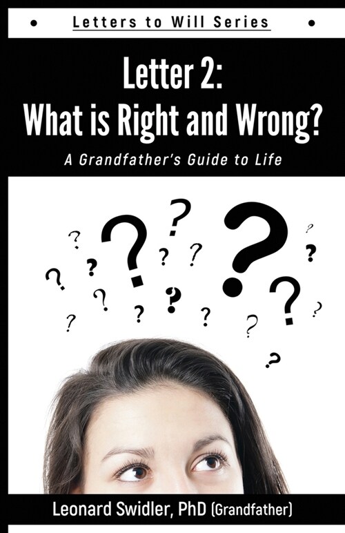 Letter 2: Letters to Will: What Is Right and Wrong? (Paperback)