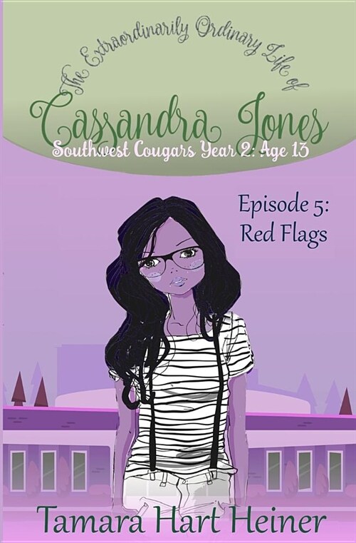 Episode 5: Red Flags: The Extraordinarily Ordinary Life of Cassandra Jones (Paperback)