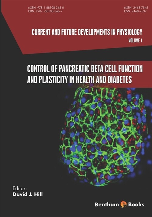 Current and Future Developments in Physiology,: Control of Pancreatic Beta Cell Function and Plasticity in Health and Diabetes (Paperback)