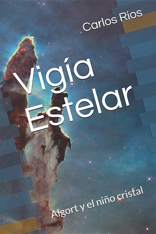 Vig? Estelar: Algort Y El Ni? Cristal (Paperback)