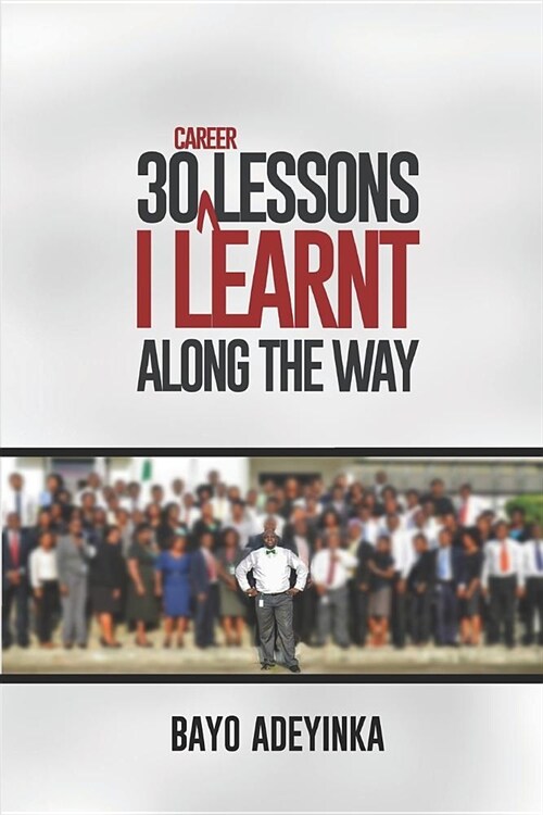 30 Career Lessons I Learnt Along the Way (Paperback)