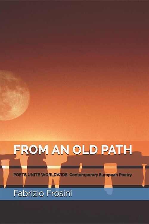 From an Old Path: Poets Unite Worldwide: Contemporary European Poetry (Paperback)