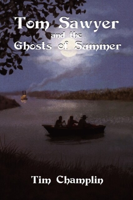 Tom Sawyer and the Ghosts of Summer (Paperback)