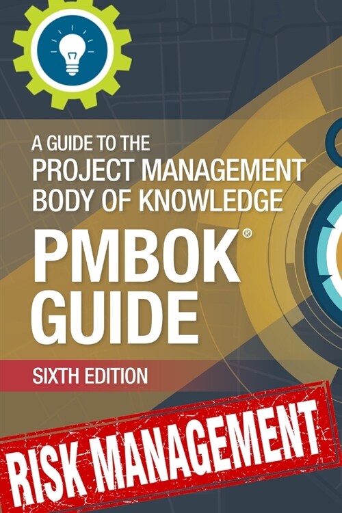 Risk Management Professional (PMBOK6 alligned): A Practical Guide (Paperback)