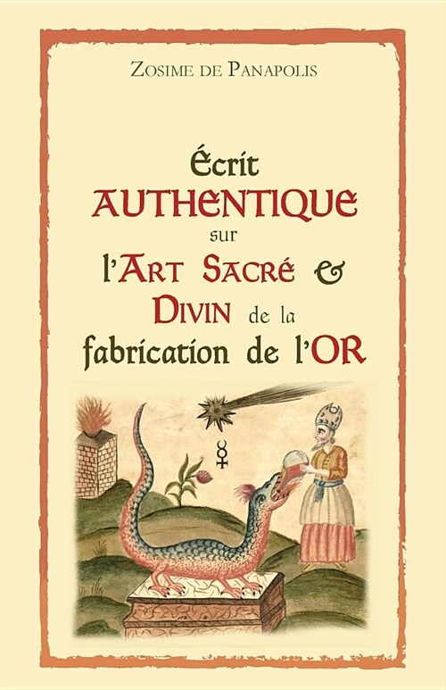 ?rit Authentique Sur lArt Sacr?& Divin de la Fabrication de lOr (Paperback)