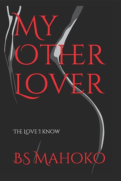 My Other Lover: Book 1: The Love I Know (Paperback)