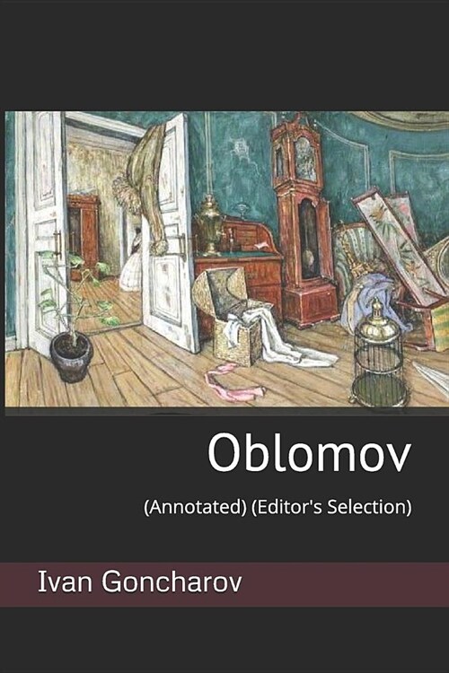 Oblomov: (annotated) (Editors Selection) (Paperback)