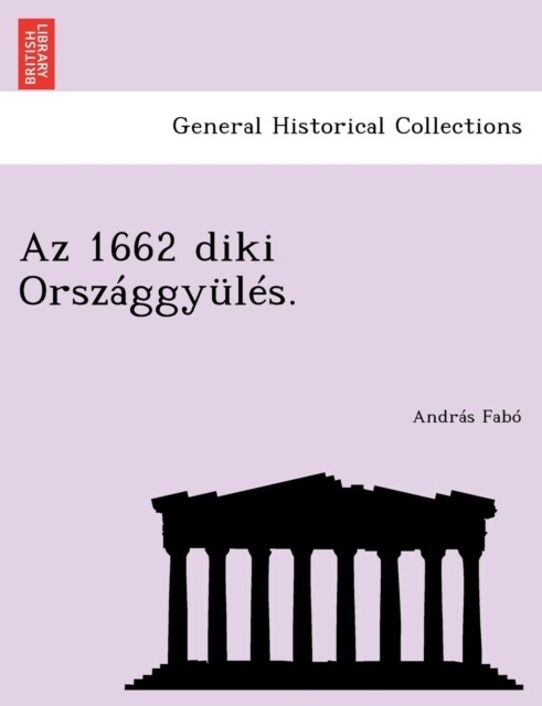 AZ 1662 Diki Orszaggyules. (Paperback)