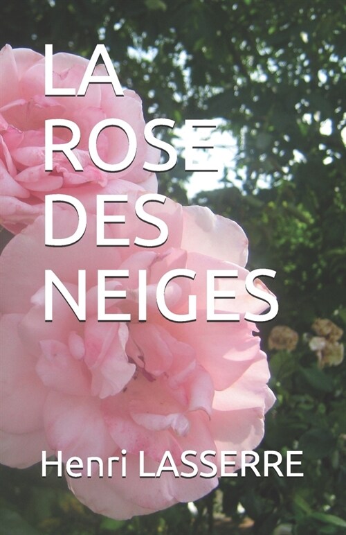 La Rose Des Neiges (Paperback)