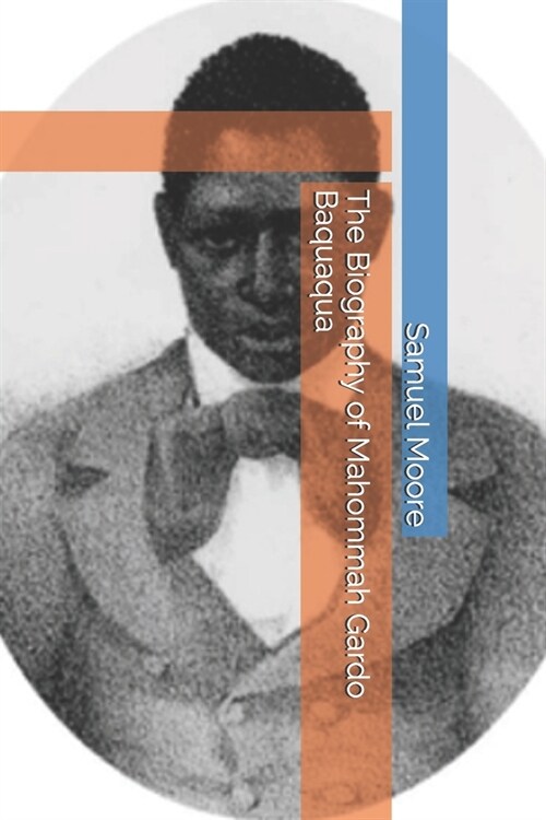 The Biography of Mahommah Gardo Baquaqua (Paperback)