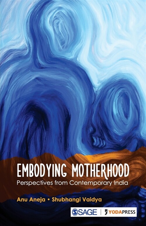 Embodying Motherhood: Perspectives from Contemporary India (Paperback)