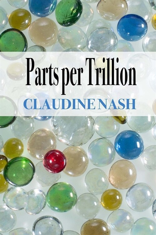 Parts per Trillion (Paperback)