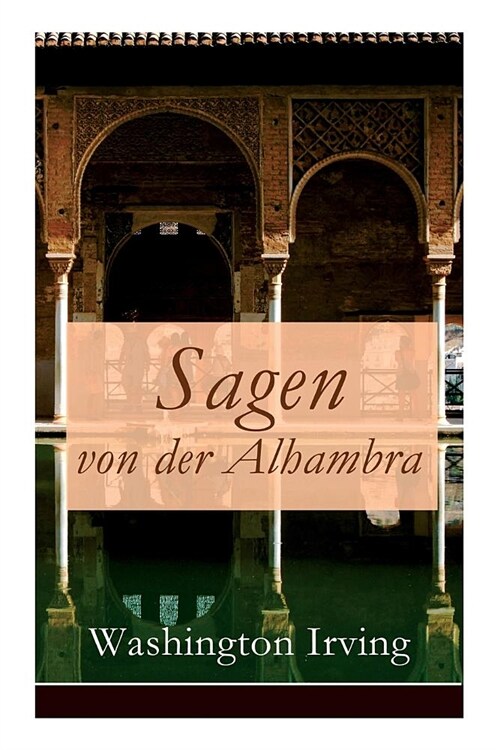 Sagen von der Alhambra: Erz?lungen aus der Alhambra (Paperback)