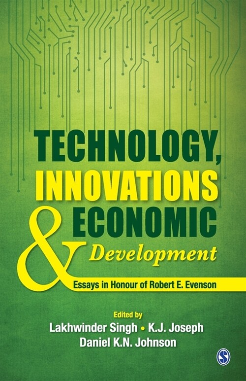 Technology, Innovations and Economic Development: Essays in Honour of Robert E. Evenson (Paperback)