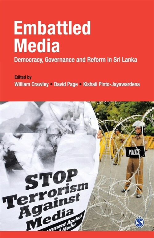 Embattled Media: Democracy, Governance and Reform in Sri Lanka (Paperback)