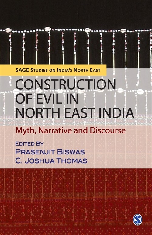 Construction of Evil in North East India: Myth, Narrative and Discourse (Paperback)