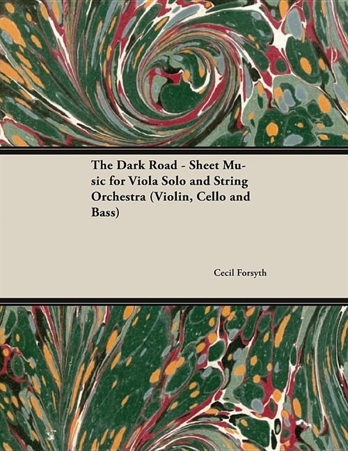 The Dark Road - Sheet Music for Viola Solo and String Orchestra (Violin, Cello and Bass) (Paperback)
