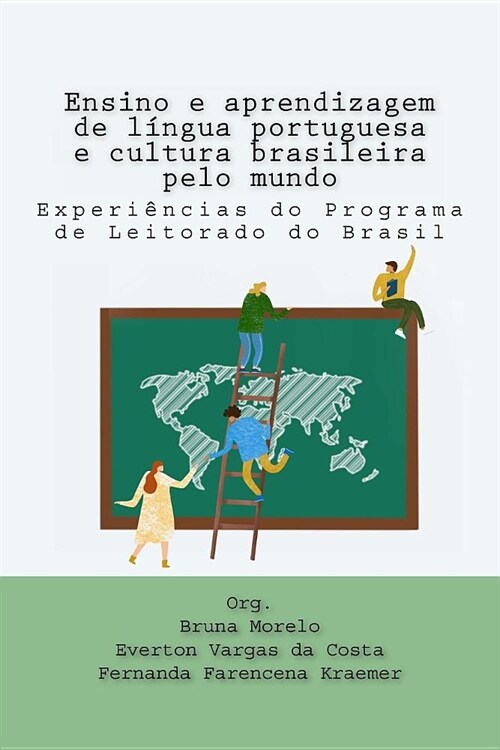 Ensino e aprendizagem de l?gua portuguesa e cultura brasileira pelo mundo: Experi?cias do Programa de Leitorado do Brasil (Paperback)