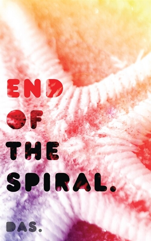 End of the Spiral: A Comedy of Generations (Paperback)