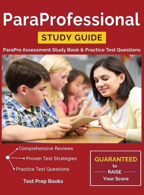 ParaProfessional Study Guide: ParaPro Assessment Study Book & Practice Test Questions (Hardcover)