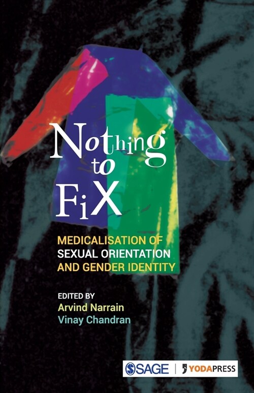 Nothing to Fix: Medicalisation of Sexual Orientation and Gender Identity (Paperback)