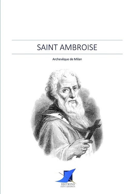 Saint Ambroise, archev?ue de Milan (Paperback)