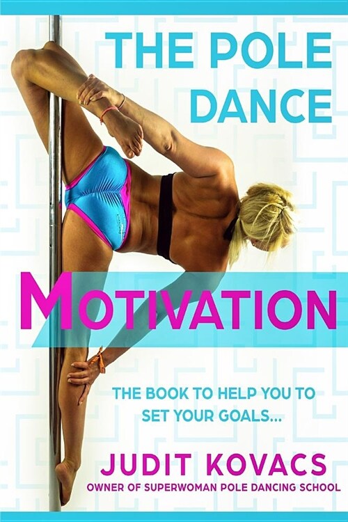 The Pole Dance Motivation (Paperback)