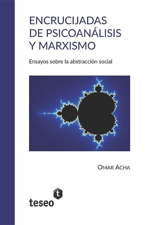 Encrucijadas de Psicoan?isis Y Marxismo: Ensayos Sobre La Abstracci? Social (Paperback)