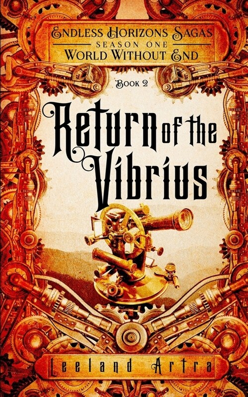 Return of the Vibrius: Endless Horizons Sagas, World Without End, Book 2 (Paperback)