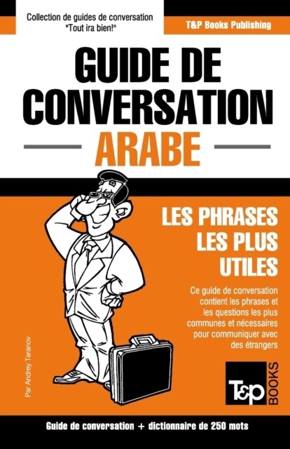 Guide de conversation Fran?is-Arabe et mini dictionnaire de 250 mots (Paperback)