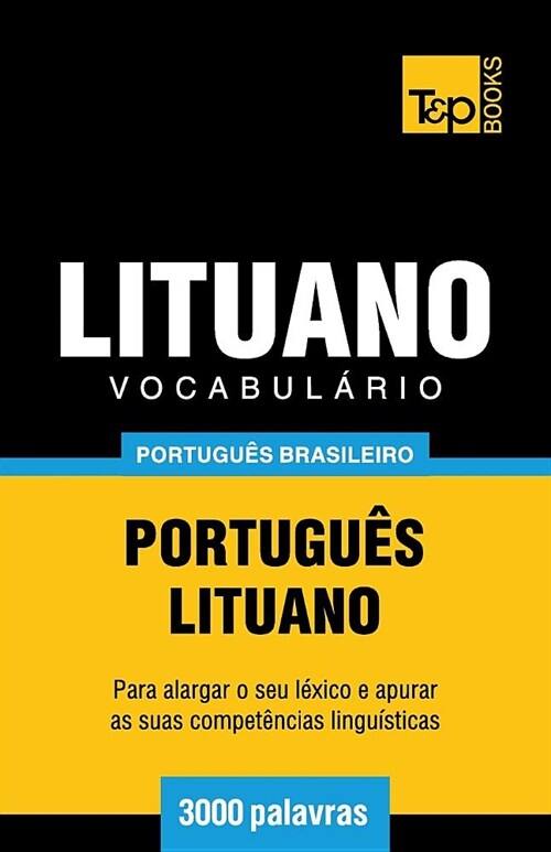 Vocabul?io Portugu? Brasileiro-Lituano - 3000 Palavras (Paperback)