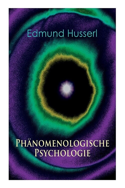 Ph?omenologische Psychologie: Klassiker der Ph?omenologie (Paperback)