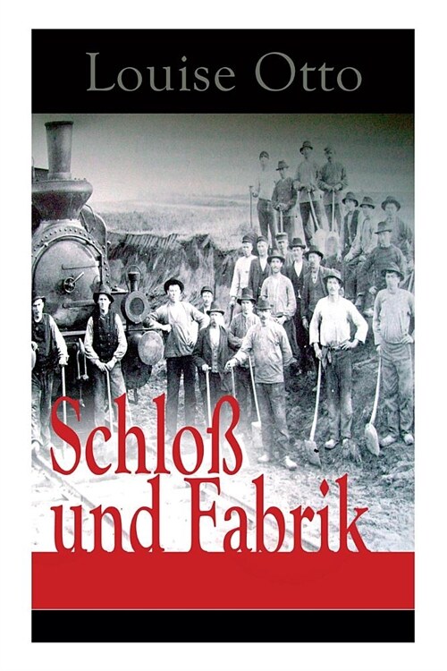 Schlo?und Fabrik: Ein gesellschaftskritischer Roman (Paperback)