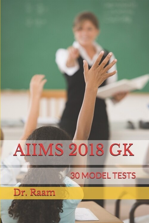 Aiims 2018 Gk: 30 Model Tests (Paperback)