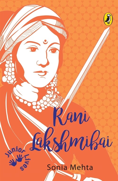 Rani Lakshmibai (Junior Lives) (Paperback)