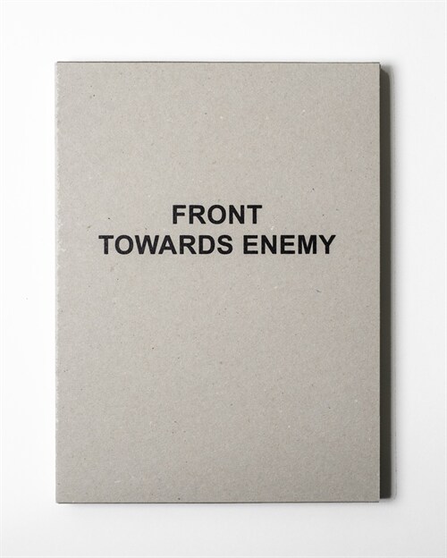 Front Towards Enemy: Photographing the War in Afghanistan (Hardcover)