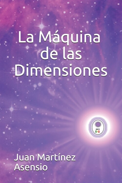 La M?uina de las Dimensiones (Paperback)