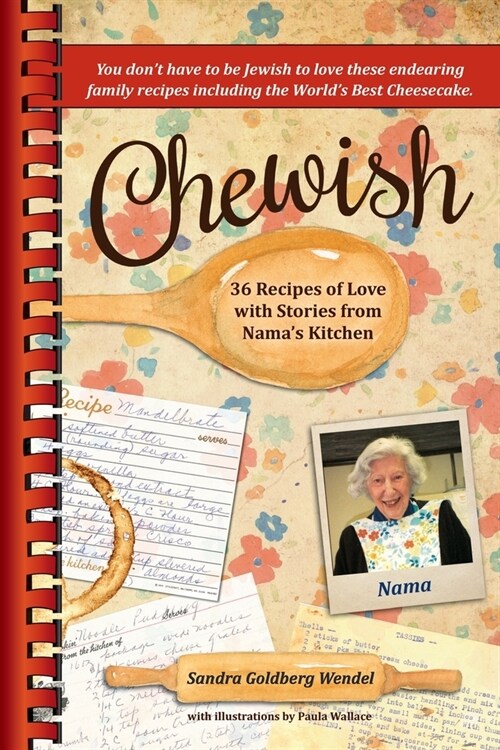 Chewish: 36 Recipes of Love with Stories from Namas Kitchen (Paperback)