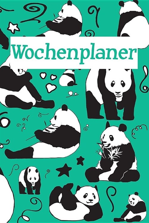 Wochenplaner: Terminplaner I ca. 15,24 x 22,86 cm I ca. A5 I Softcover I Motiv: Panda B? (Paperback)