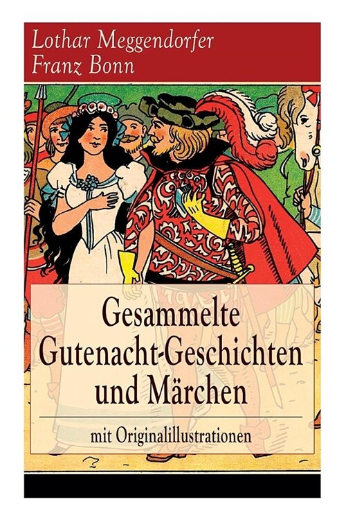 Gesammelte Gutenacht-Geschichten und M?chen mit Originalillustrationen: Die sch?sten Kindergeschichten in Versen: M?chener Kasperl-Theater + Die br (Paperback)