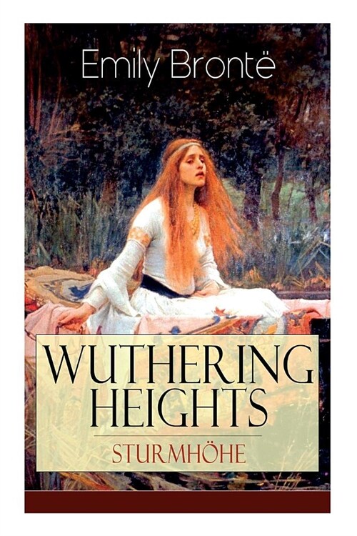 Wuthering Heights - Sturmh?e: Eine der bekanntesten Liebesgeschichten der Weltliteratur (Paperback)