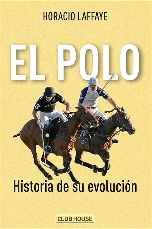 El polo: historia de su evoluci? (Paperback)