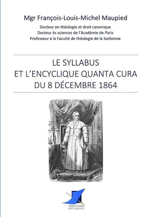 Le syllabus et lEncyclique Quanta cura du 8 d?embre 1864 (Paperback)
